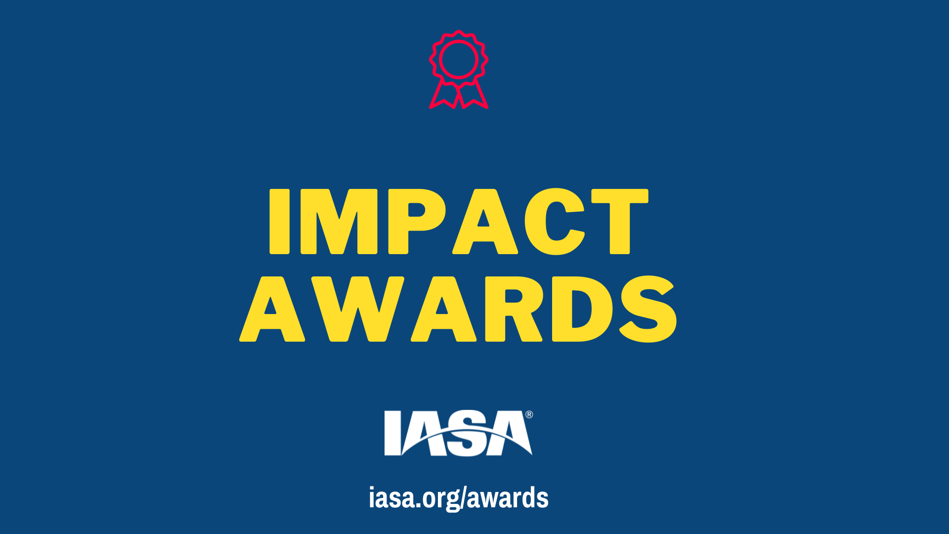 IASA HONORS IMPACT AWARD WINNERS DURING IASA XCHANGE